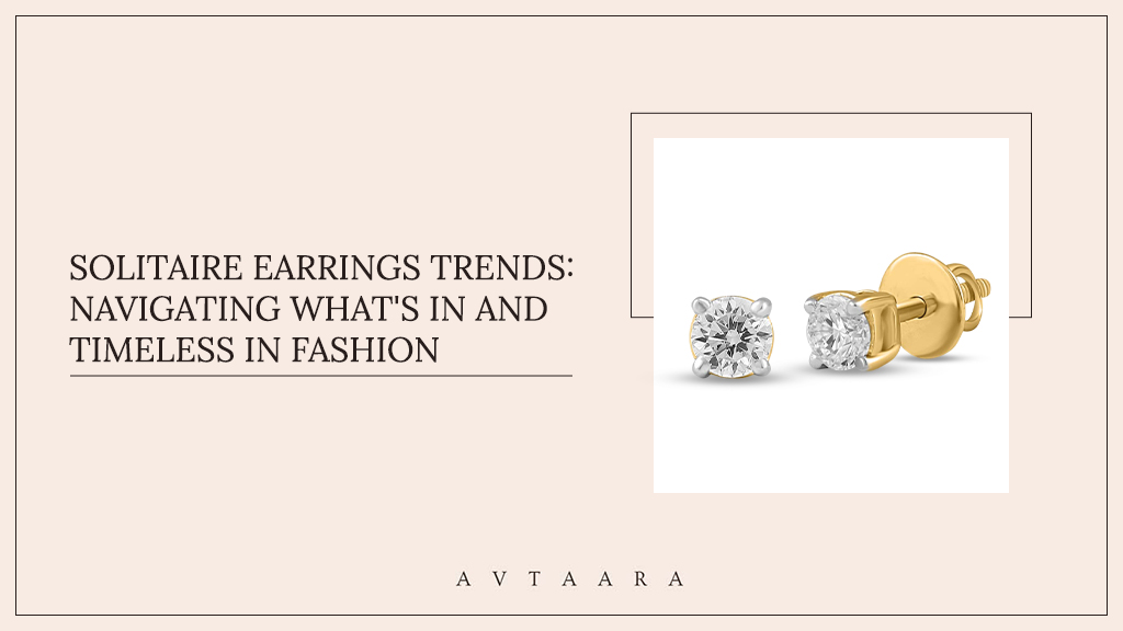 Latest Solitaire Earrings Trends